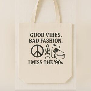 Good Vibes, Bad Fashion Retro 90's Custom Canvas Tote Bag
